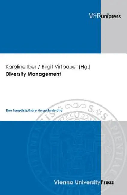 Diversity Management: Eine Transdisziplinare Herausforderung by Karoline Iber