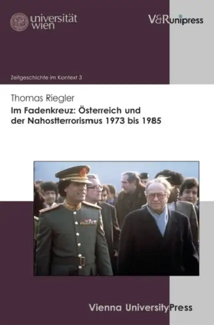 Im Fadenkreuz: Osterreich Und Der Nahostterrorismus 1973 Bis 1985 by Thomas Riegler