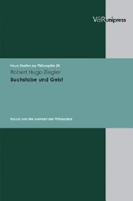 Buchstabe Und Geist: Pascal Und Die Grenzen Der Philosophie by Robert Hugo Ziegler
