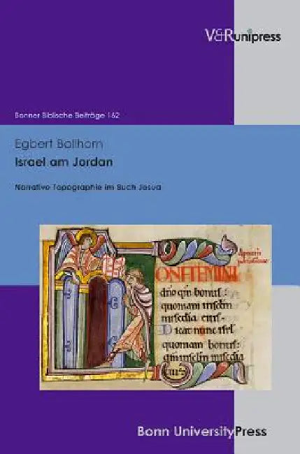 Israel Am Jordan: Narrative Topographie Im Buch Josua by Egbert Ballhorn