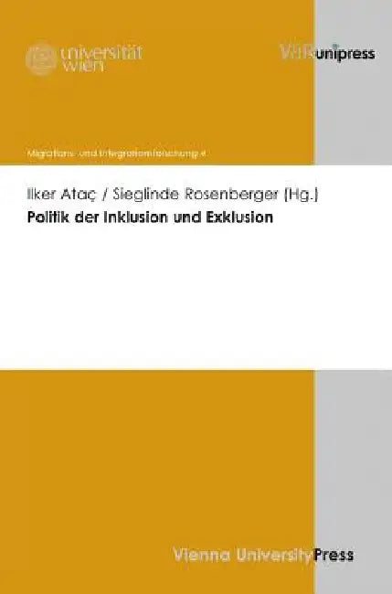 Politik Der Inklusion Und Exklusion by Ilker Atac, Sieglinde Rosenberger