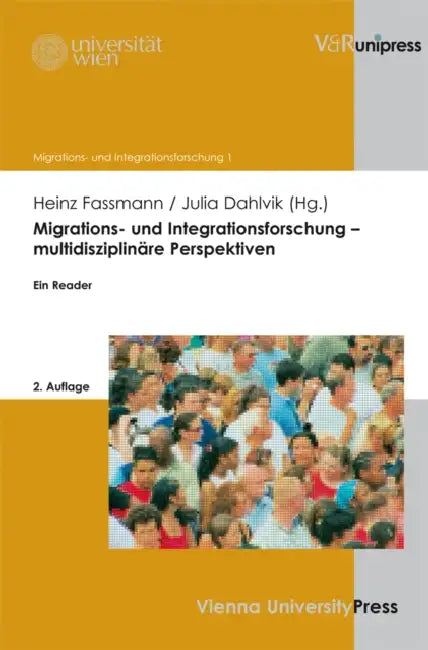 Migrations- Und Integrationsforschung - Multidisziplinare Perspektiven: Ein Reader by Julia Dahlvik, Heinz Fassmann