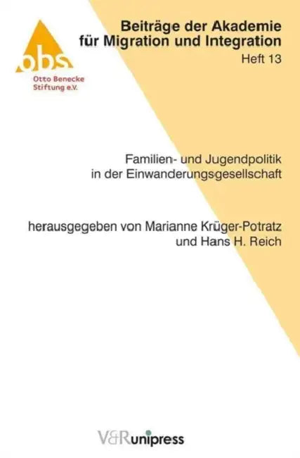 Familien- Und Jugendpolitik in Der Einwanderungsgesellschaft: Akzente - Analysen - Aktionen by Marianne Kruger-Potratz, Hans H. Reich