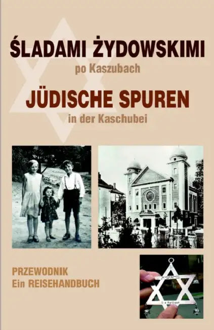 Juedische Spuren in Der Kaschubei: Ein Reisehandbuch by Miloslawa Borzyszkowska-Szewczyk, Christian Pletzing