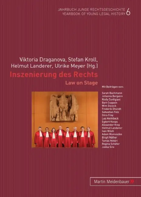 Die Inszenierung Des Rechts: Law on Stage by Viktoria Draganova, Stefan Kroll, Helmut Landerer
