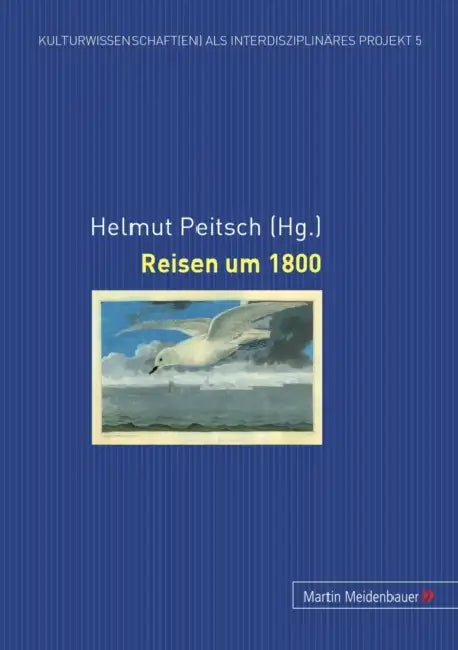 Reisen Um 1800 by Helmut Peitsch