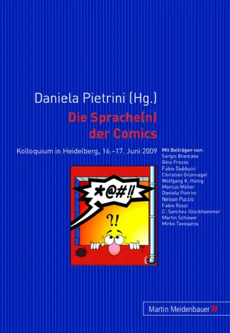 Die Sprache(n) Der Comics: Kolloquium in Heidelberg, 16.-17. Juni 2009 by Daniela Pietrini