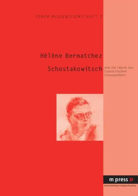 Schostakowitsch: Und Die Fabrik Des Exzentrischen Schauspielers by Hélène Bernatchez