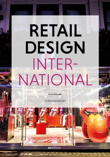Retail Design International Vol. 6: Components, Spaces, Buildings by Jons Messedat
