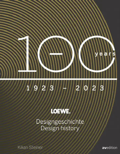 Loewe. 100 Years Design History by Loewe Technology Gmbh, Kilian Steiner