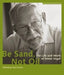 Be Sand, Not Oil: The Life and Work of Amos Vogel by Paul Cronin
