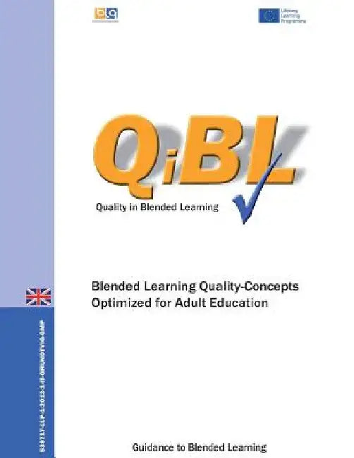 Blended Learning - Quality Concepts Optimized for Adult Education: A Guidance to Blended Learning by Peter Mazohl