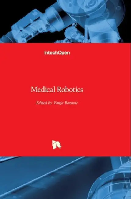 Medical Robotics by Vanja Bozovic
