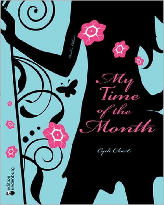 My Time of the Month - Cycle Chart by Caroline Oblasser