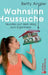 Wahnsinn Haussuche by Betty Angler