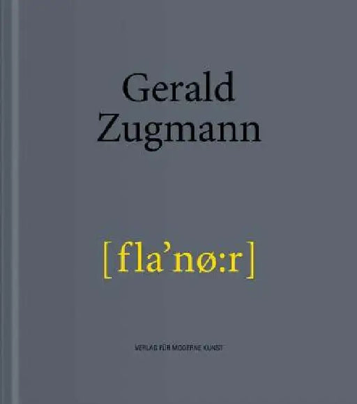 Gerald Zugmann: Flaneur by Gerald Zugmann