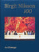 Birgit Nilsson: 100: An Homage by Rutbert Reisch, Plácido Domingo, Riccardo Muti