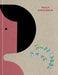 Polly Apfelbaum: Happiness Runs by Polly Apfelbaum, Stella Rollig, Bob Nickas