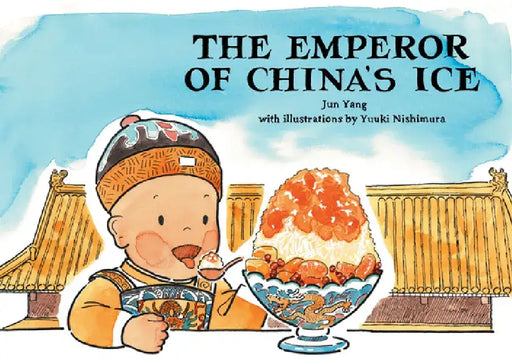 The Emperor of China's Ice by Jun Yang
