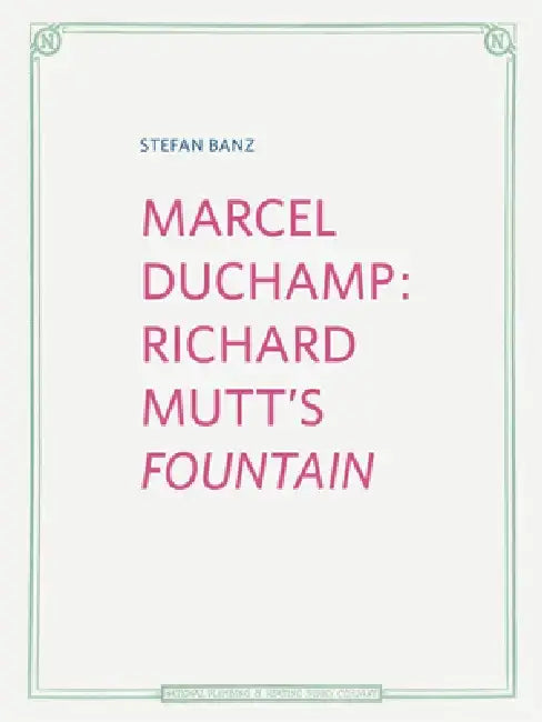Marcel Duchamp: Richard Mutt's Fountain by Marcel Duchamp