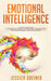 Emotional Intelligence: A Step by Step Guide to Improving Your EQ, Controlling Your Emotions and Understanding Your Relationships by Jessica Greiner