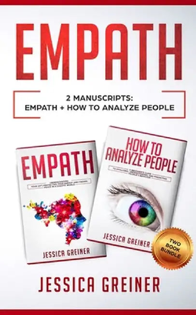 Empath: 2 Manuscripts: Empath And How To Analyze People by Jessica Greiner
