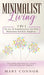 Minimalist Living: 2 In 1: The Joy Of Simplifying Your Life With Minimalism And Inner Simplicity: Includes Minimalist Living And Minimali by Mary Connor