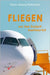 Fliegen aus dem Cockpit beantwortet by Streckert, Melina