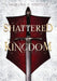 Shattered Kingdom by Angelina J. Steffort