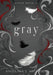 Gray by Angelina J. Steffort