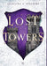 Lost Towers by Angelina J. Steffort