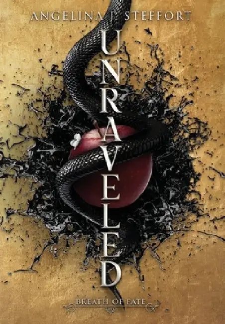 Unraveled by Angelina J. Steffort