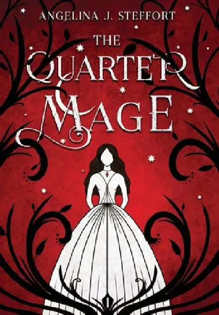The Quarter Mage by Angelina J. Steffort