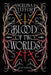 Blood of Two Worlds by Angelina J. Steffort