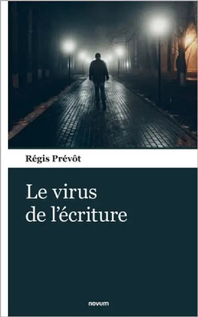 Le virus de l'écriture by Prévôt, Régis