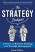 The Strategy Dialogues: A Primer on Business Strategy and Strategic Management by John Hillen