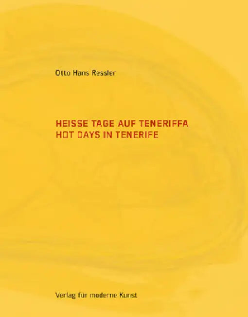 Hot Days in Tenerife by Otto Hans Ressler, Brigitte Löw-Radeschnig, Alfred J. Noll