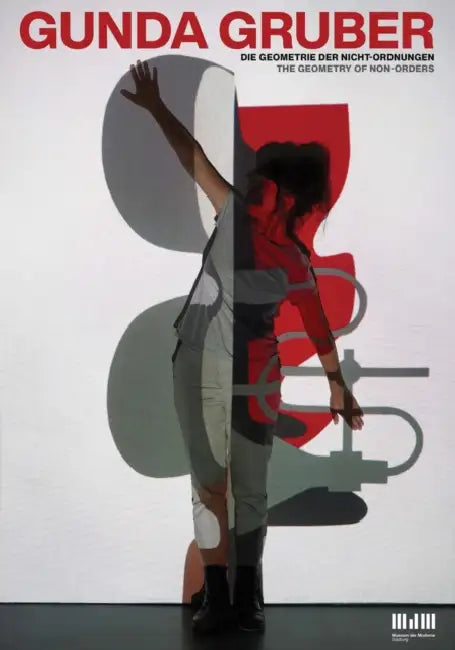 Gunda Gruber: The Geometry of Non-Order by Gunda Gruber, Gunda Gruber, Tina Teufel