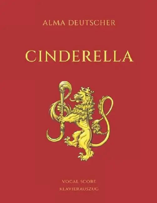 Cinderella - Opera by Alma Deutscher: Piano Vocal Score by Alma Deutscher