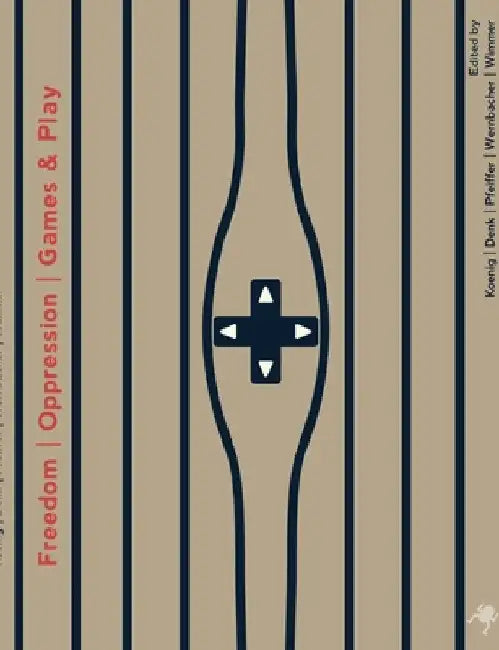 Freedom Oppression Games & Play by Alexander Pfeiffer