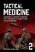 Tactical Medicine: Lifesaving Is a Matter of Minutes. TCCC-The Basics of Casualty Care by Carsten Dombrowski