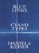 Daniela Keiser: Blue Links. Cyanotypes. by Daniela Keiser, Linda Schädler, Björn Egging