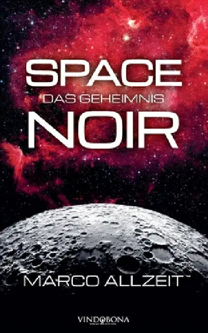 Space Noir: Das Geheimnis by Marco Allzeit