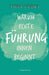 Tiefe Führt: Warum echte Führung innen beginnt by Tanja Gruber