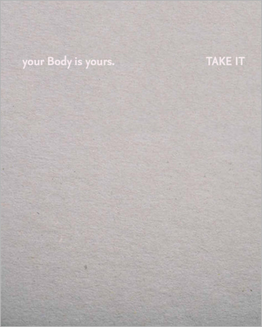 Julia Fuchs: Your Body Is Yours. Take It by Julia Fuchs, Andrea Braidt, Elisabeth Priedl