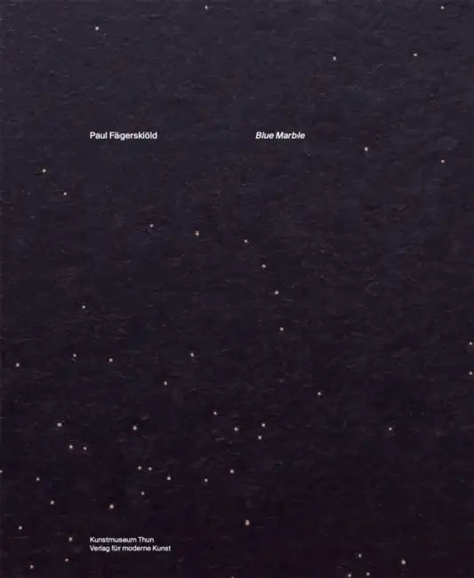 Paul Fägerskiöld: Blue Marble by Paul Fagerskiold, Helen Hirsch, John Tremblay