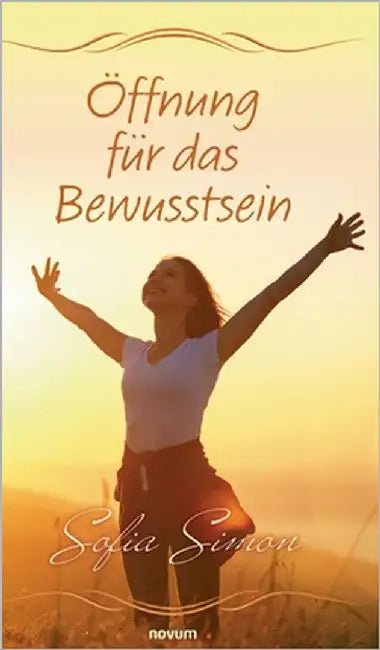 Öffnung für das Bewusstsein by Sofia Simon