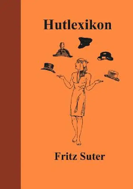 Hutlexikon by Fritz Suter