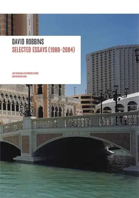 David Robbins: The Velvet Grind: Selected Essays, Interviews, Satires (1983-2005) by Fabrice Stroun, Lionel Bovier, David Robbins