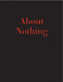 John Armleder: About Nothing: Catalogue Raisonne by John Armleder, Lionel Bovier, Beatrix Ruf